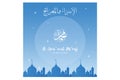 Al-Isra wal Mi\'raj Prophet Muhammad, Suitable for greeting card, poster and banner.,