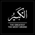 Al Kabeer, Al-Kabeero, Al-Kabeer, The Greatest, The Most Grand