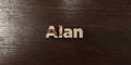 Alan - grungy wooden headline on Maple - 3D rendered royalty free stock image