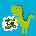 Wash your hands! - funny hand drawn doodle, cartoon t rex / dino.