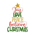 Joy Love Peace Believe Christmas - Calligraphy phrase. Royalty Free Stock Photo