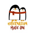 Hibernation mode ON - Two cute penguins with one red scarf.