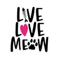 Live love meow - words with cat footprint. Royalty Free Stock Photo