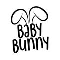 Baby Bunny - hand drawn modern calligraphy design vector illustration.