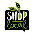Shop local - Support local business, buy local products. Royalty Free Stock Photo