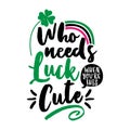Who needs luck, when you are this cute - St Patrick`s Day