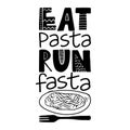 Eat pasta, run fasta - lovely Concept with italian pasta