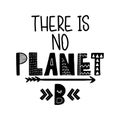 There is no planet B - text quotes and planet earth