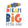 Dream big little one - cute rocket decoration. Royalty Free Stock Photo