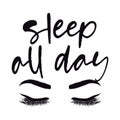 Sleep all day - Lettering inspiring calligraphy poster