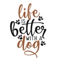 Life is better with a dog