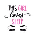 This girl loves sleep - Lettering inspiring calligraphy