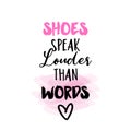 Shoes speak louder than words