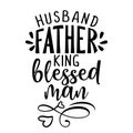 Husband, father, king, blessed man