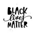 Black lives matter - stop racism, lovely slogan against discrimination