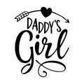 Daddy`s girl - Funny hand drawn calligraphy text for Father`s