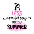 Less monday more summer