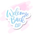 Welcome Back - handwritten colorful lettering.