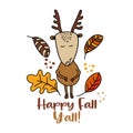 Happy Fall Y`all - Hand drawn vector illustration with cute deer or roe