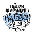 Happy Quarantined Birthday to me