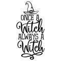 Once a Witch always a Witch