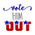 Vote him  out - vector illustration Royalty Free Stock Photo