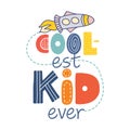 Coolest kid ever - Scandinavian style illustration text