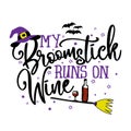 My broomstick runs on wine Royalty Free Stock Photo