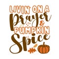 Living on a prayer and Pumpkin Spice Royalty Free Stock Photo