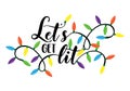 Let`s get lit - Calligraphy phrase for Christmas
