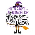 It is just a bunch of Hocus Pocus - Halloween quote on black background
