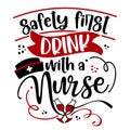 Safety first, drink with a nurse - STOP coronavirus