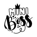 Mini Boss - Scandinavian style illustration text for clothes.