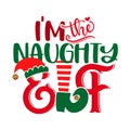 I am the naughty Elf - phrase for Christmas baby / kid clothes Royalty Free Stock Photo