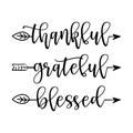 Thankful Grateful Blessed - Inspirational Thanksgiving day handwritten quote Royalty Free Stock Photo