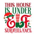 This house is under Elf surveillance