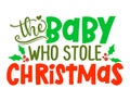 The Baby, who stole Christmas Royalty Free Stock Photo