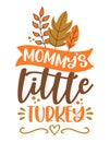 Mommy` little turkey - Baby clothes calligraphy label.