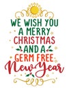 We wish you a merry Christmas and a germ free New Year