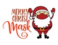 Merry Christmask Christmas Mask with Santa Claus - Awareness lettering phrase.