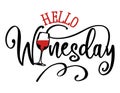 Hello winesday - design for posters, flyers, t-shirts, cards, invitations, stickers, banners.