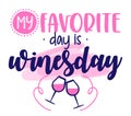 My favorite day is winesday - design for posters, flyers, t-shirts, cards, invitations, stickers, banners.