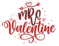 Mrs Valentine - Calligraphy phrase for Valentine`s day.