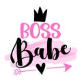 Boss babe - Feminism slogan with hand drawn lettering. Print for poster, card.