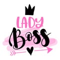 Lady boss - Feminism slogan with hand drawn lettering.