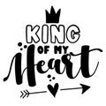 King of my heart - Cute calligraphy phrase for Valentine\'s day