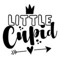 Little Cupid - Cute calligraphy phrase for Valentine`s day