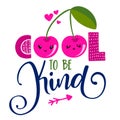 Cool to be kind - Hand drawn cherry couple in love illustration