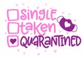 Single, taken, Quarantine - relationship status for Social distancing