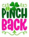 I pinch back - funny St Patrik`s Day